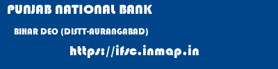 PUNJAB NATIONAL BANK  BIHAR DEO (DISTT-AURANGABAD)    ifsc code